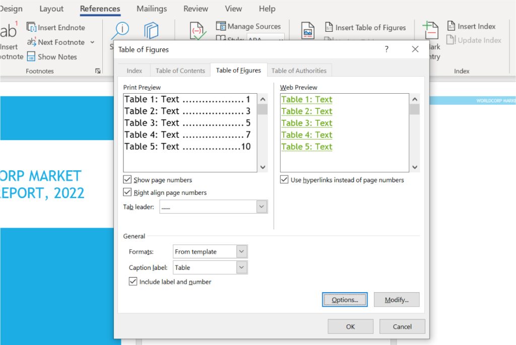 A screenshot of a Microsoft Word document with the 'Table of Figures' dialog box open. The dialog box includes tabs for Index, Table of Contents, Table of Figures, and Table of Authorities, with the 'Table of Figures' tab selected. It shows a Print Preview with entries like 'Table 1: Text' and 'Table 2: Text' along with page numbers, and a Web Preview with similar entries in green text as hyperlinks. Formatting and caption label options are visible at the bottom. In the background, part of a blue and white cover page titled 'WORLD CORP MARKET REPORT, 2022' is visible.
