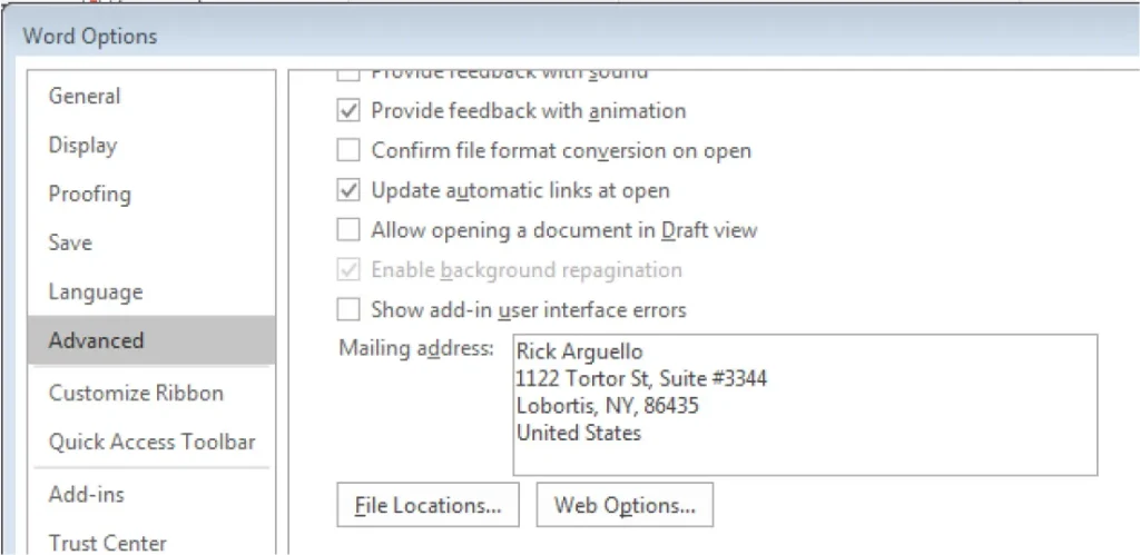 Screenshot of the "Word Options" menu in Microsoft Word with the "Advanced" tab selected. The menu displays settings such as "Provide feedback with sound," "Provide feedback with animation," and "Confirm file format conversion on open." A mailing address section shows: Rick Arguello, 1122 Tortor St, Suite #3344, Lobortis, NY, 86435, United States. At the bottom are buttons labeled "File Locations..." and "Web Options..."