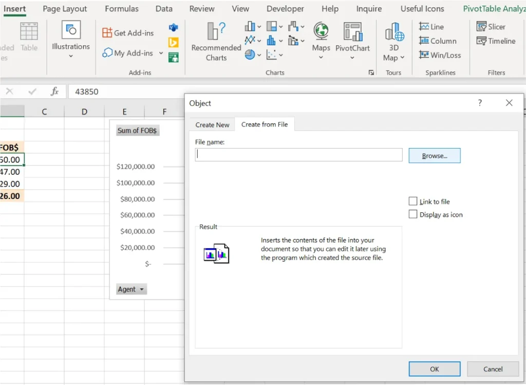 A Microsoft Excel window displaying a spreadsheet with a table of monetary values under the "Sum of FOB$" column, ranging from $20,000.00 to $120,000.00, alongside agent names. An "Object" dialog box is open, showing the "Create from File" tab with options to browse for a file, link to it, or display it as an icon. A description explains that the file's contents will be inserted into the document for later editing using the source program.