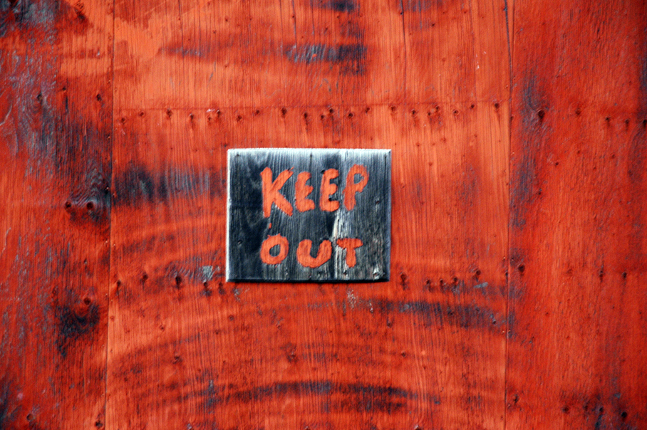 A sign that says 'Keep Out'